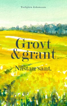 eBook: Grovt och grant. Nästan sant.