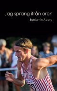 eBook: Jag sprang ifrån oron