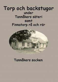 eBook: Torp och backstugor under Tannåkers säteri