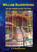 eBook: William Silvercrona och det magiska landet Thyrridea