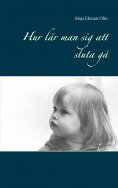 eBook: Hur lär man sig att sluta gå