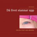 ebook: Då livet stannar upp