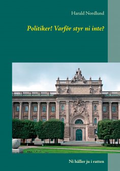 eBook: Politiker! Varför styr ni inte?