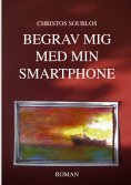 ebook: Begrav mig med min smartphone