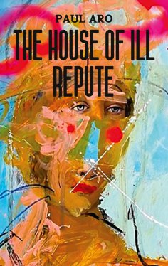 eBook: The House Of Ill Repute