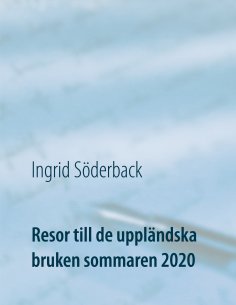 ebook: Resor till de uppländska bruken sommaren 2020