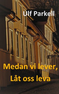 eBook: Medan vi lever, låt oss leva