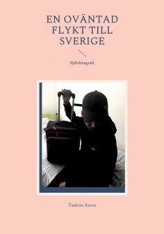 eBook: En Oväntad flykt till Sverige
