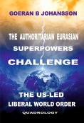 eBook: The Authoritarian Eurasian Superpowers Challenge the US-Led Liberal World Order