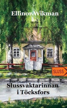 ebook: Slussvaktarinnan i Töcksfors