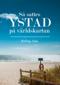 eBook: Så sattes Ystad på världskartan