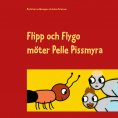 eBook: Flipp och Flygo möter Pelle Pissmyra