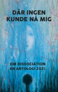 eBook: Där ingen kunde nå mig