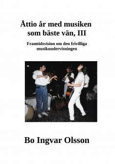 eBook: Åttio år med musiken som bäste vän III