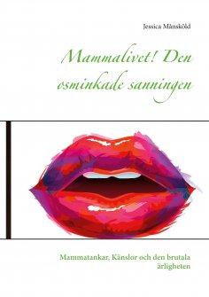 eBook: Mammalivet! Den osminkade sanningen