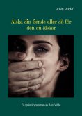 eBook: Älska din fiende eller dö för den du älskar