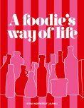 eBook: A foodie's way of life