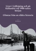 eBook: Livet i Lidköping och på Kållandsö vid 1900-talets början