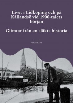 eBook: Livet i Lidköping och på Kållandsö vid 1900-talets början