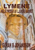 eBook: Lymene. Helig Moder av Ljuvlig Godhet.