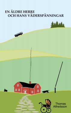 eBook: En äldre herre och hans väderspänningar