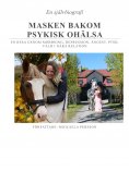 ebook: Masken bakom psykisk ohälsa
