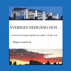 ebook: SVERIGES NEDGÅNG OCH...