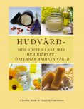 eBook: Hudvård - med rötter i naturen och hjärtat i örternas magiska värld