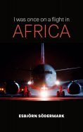 eBook: I was once on a flight in Africa