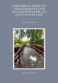ebook: Samverkan, Inom LSS verksamheter och socialpsykiatrin, på gott och på ont