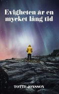 eBook: Evigheten är en mycket lång tid