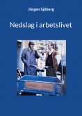 eBook: Nedslag i arbetslivet