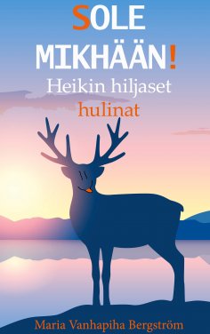 eBook: SOLE MIKHÄÄN!