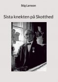 eBook: Sista knekten på Skotthed