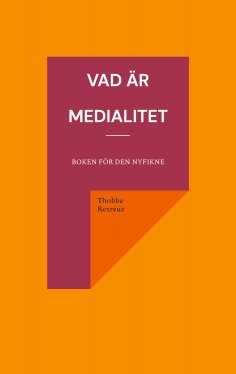 eBook: Vad är medialitet