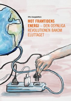 eBook: Mot framtidens energi - den osynliga revolutionen bakom eluttaget