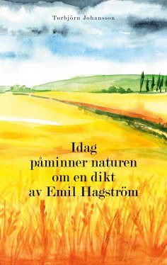 eBook: Idag påminner naturen om en dikt av Emil Hagström