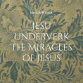 eBook: Jesu underverk The Miracles of Jesus