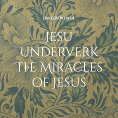eBook: Jesu underverk The Miracles of Jesus