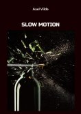 eBook: SLOW MOTION