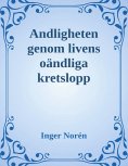 eBook: Andligheten genom livens oändliga kretslopp