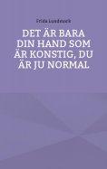 eBook: Det är bara din hand som är konstig, du är ju normal