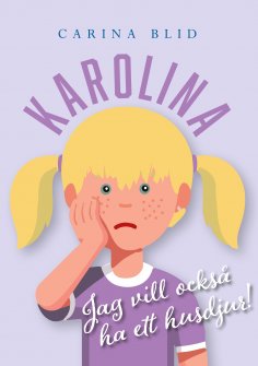 eBook: Karolina : Jag vill också ha ett husdjur!