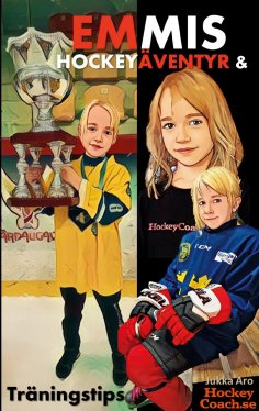eBook: Emmis Hockeyäventyr och Träningstips