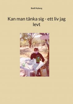eBook: Kan man tänka sig - ett liv jag levt