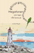 ebook: Megafonen som ingen ville lyssna på