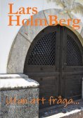 ebook: Utan att fråga...