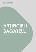 ebook: Artificiell bagatell.