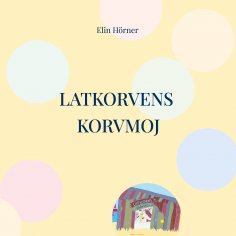 eBook: Latkorvens korvmoj
