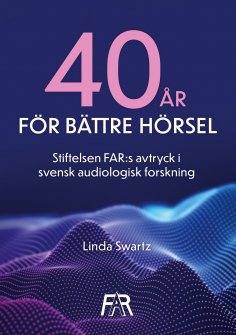 eBook: Fyrtio år för bättre hörsel